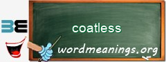 WordMeaning blackboard for coatless